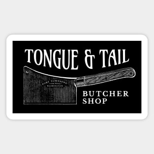 Tongue & Tail Butcher Shop Magnet